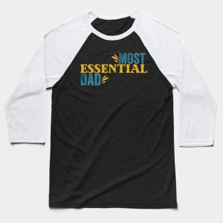 Most Essential Dad Baseball T-Shirt